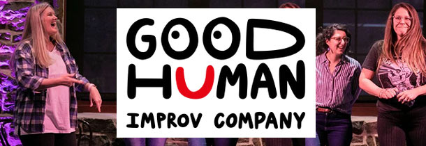Laugh louder, connect deeper! Discover your inner awesome with Good Human Improv. Fun for everyone!